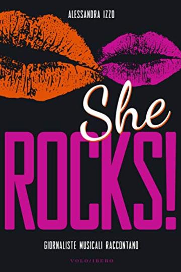 She Roks!: Giornaliste musicali raccontano